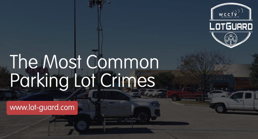 The Most Common Parking Lot Crimes - LotGuard